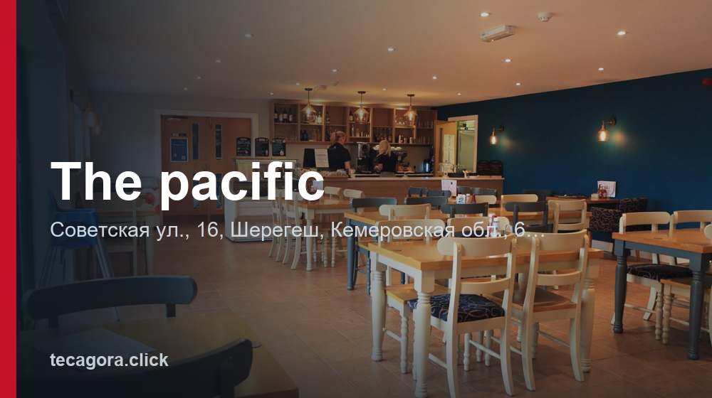 The pacific 1 tg the pacific sheregesh